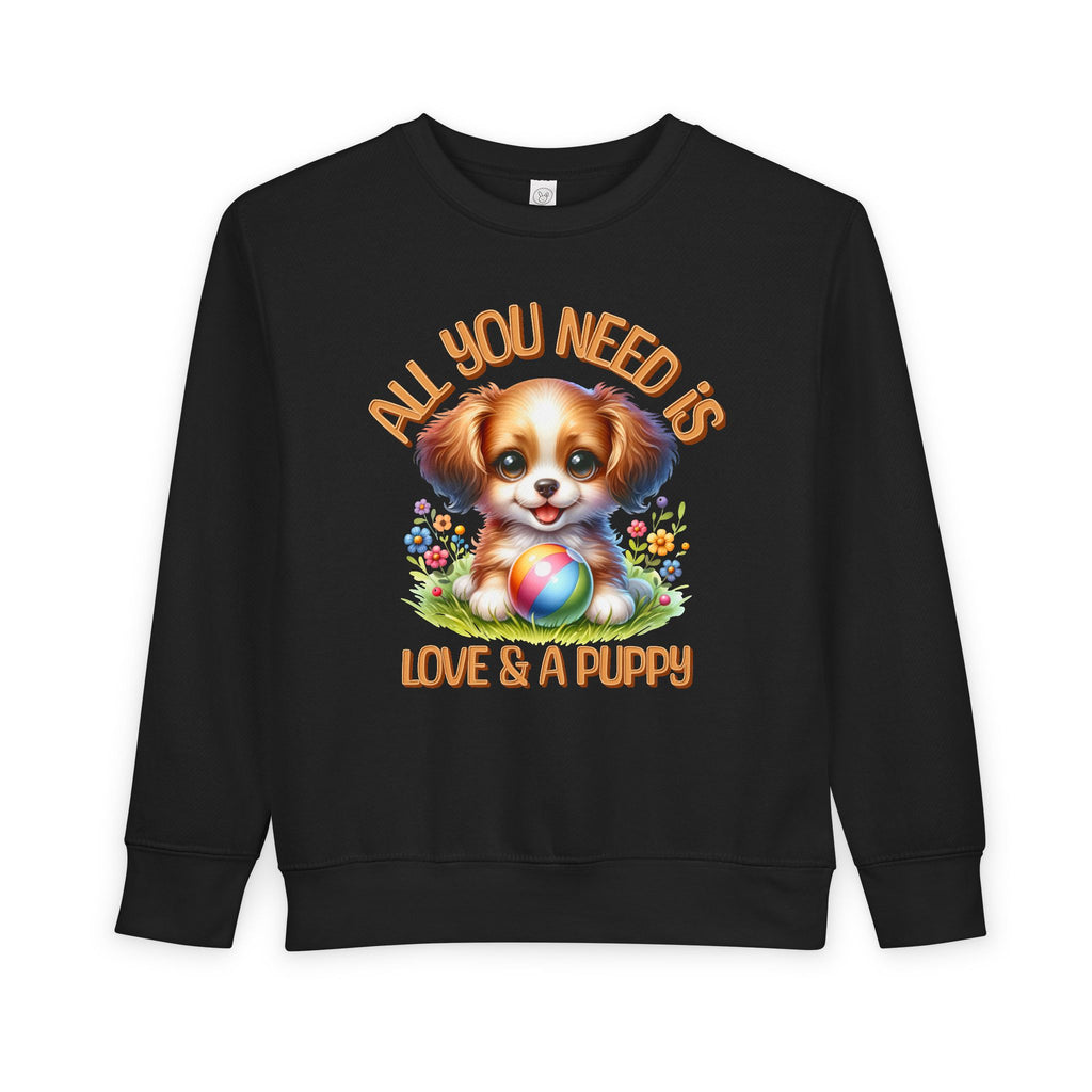"All You Need..."Toddler Crewneck