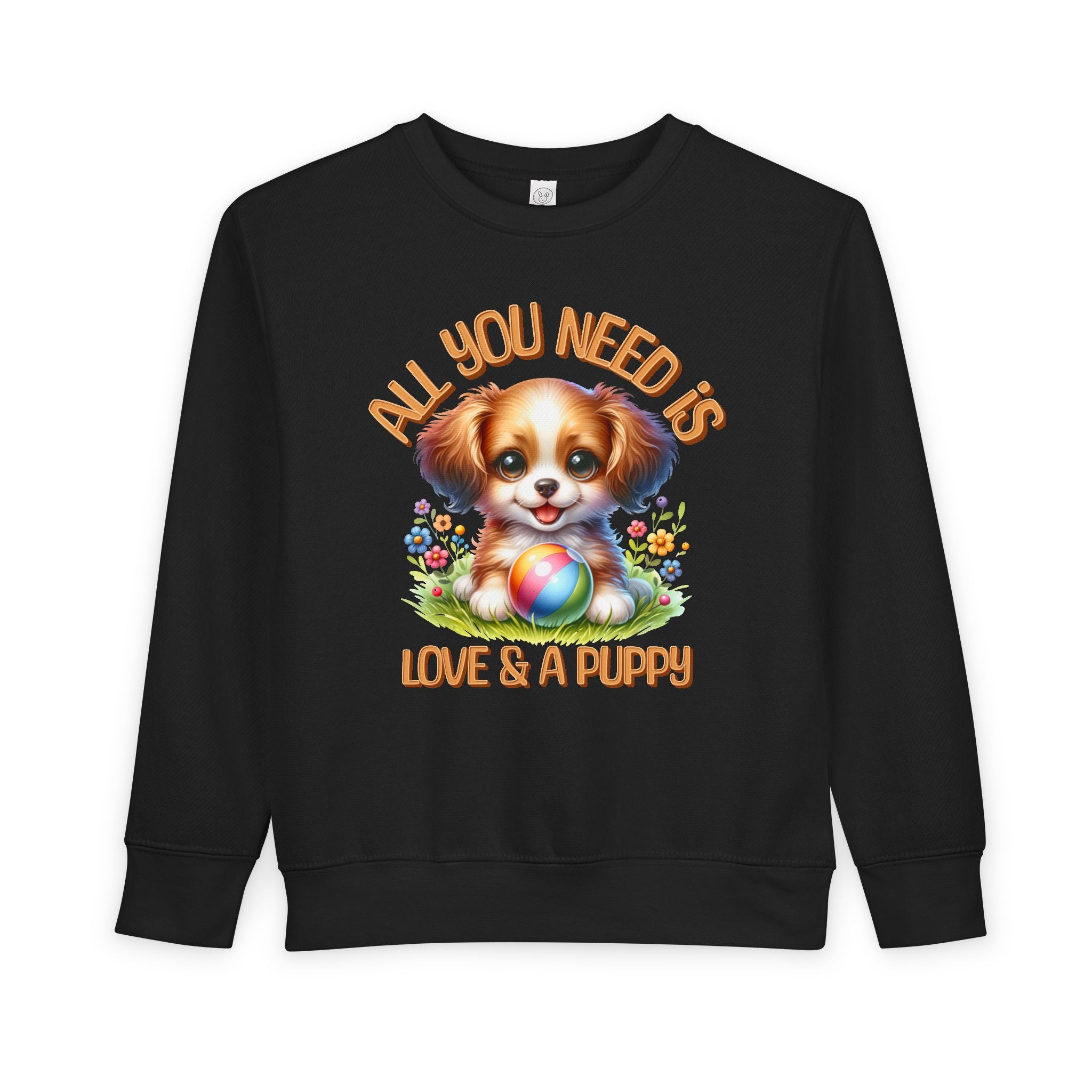 "All You Need..."Toddler Crewneck