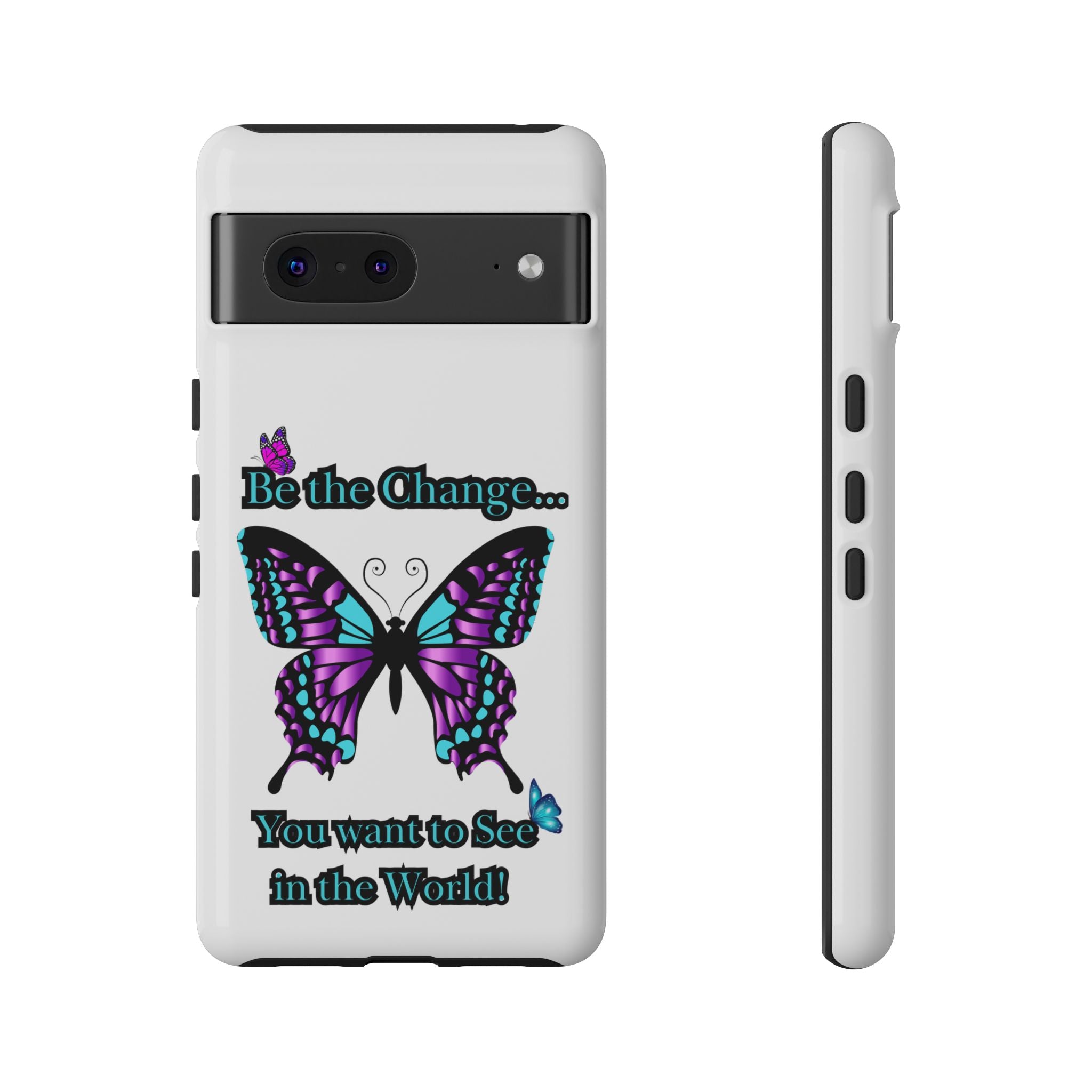 "Be the Change..."Butterfly Phone Case