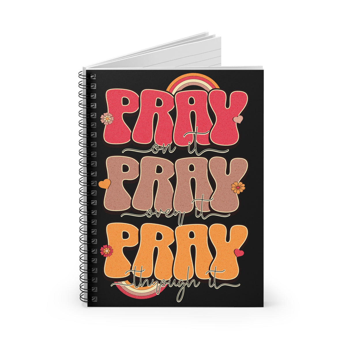 Pray Pray Pray Spiral Notebook