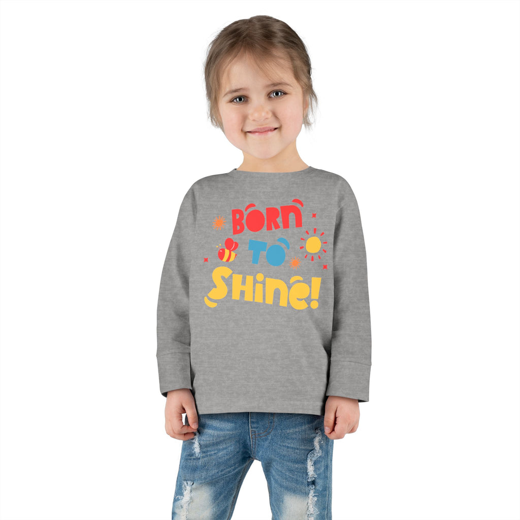 Born to Shine! Toddler LS T-Shirt