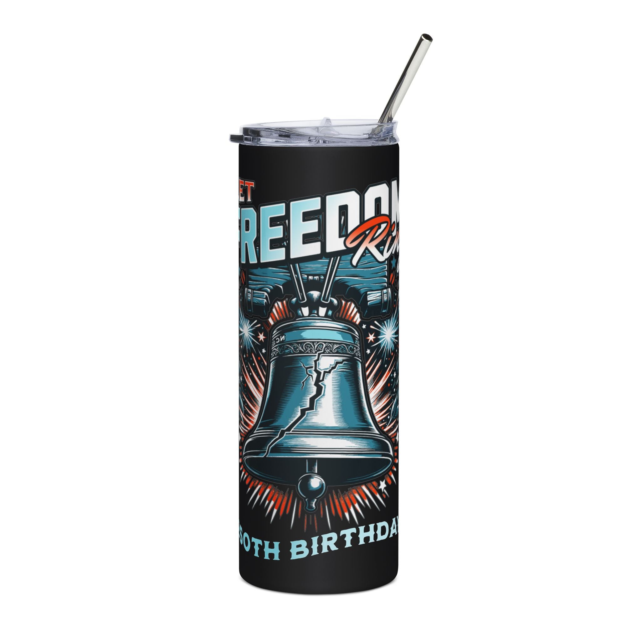 Let Freedom Ring 250th Birthday Tumbler (20oz)