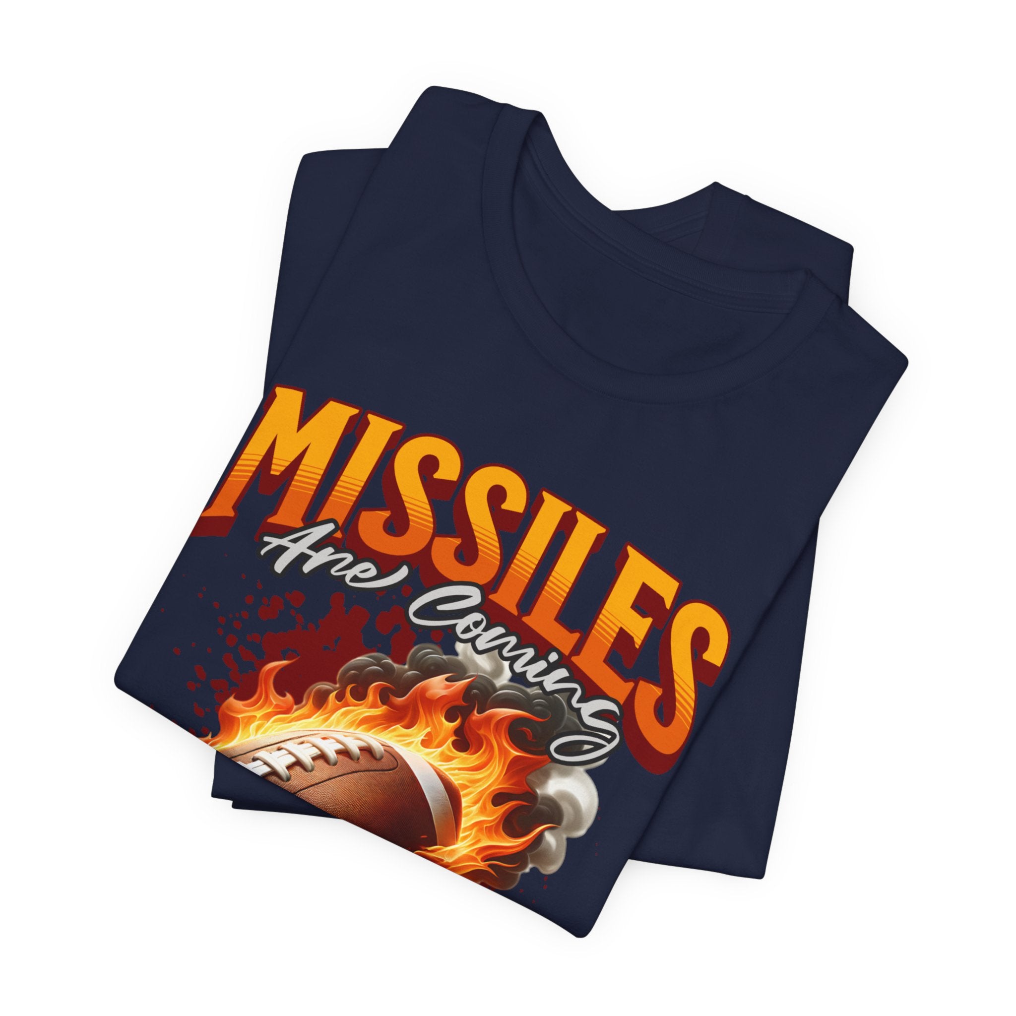 Missiles Are Coming Football T-Shirt