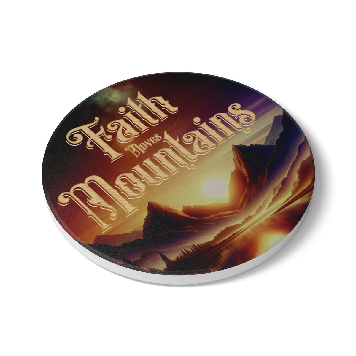Faith Moves Mountains Ceramic Coasters