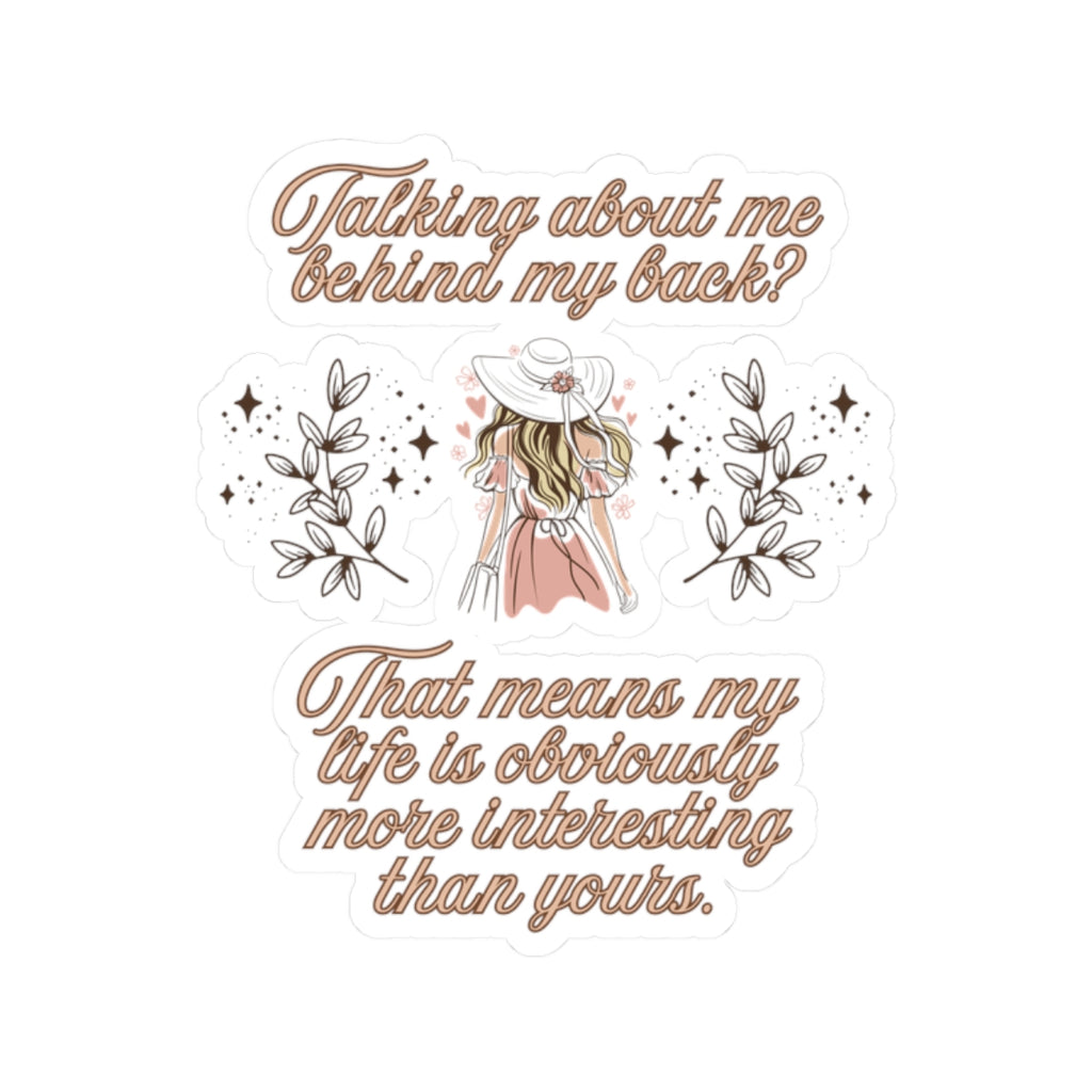 Talking Behind My Back Sticker