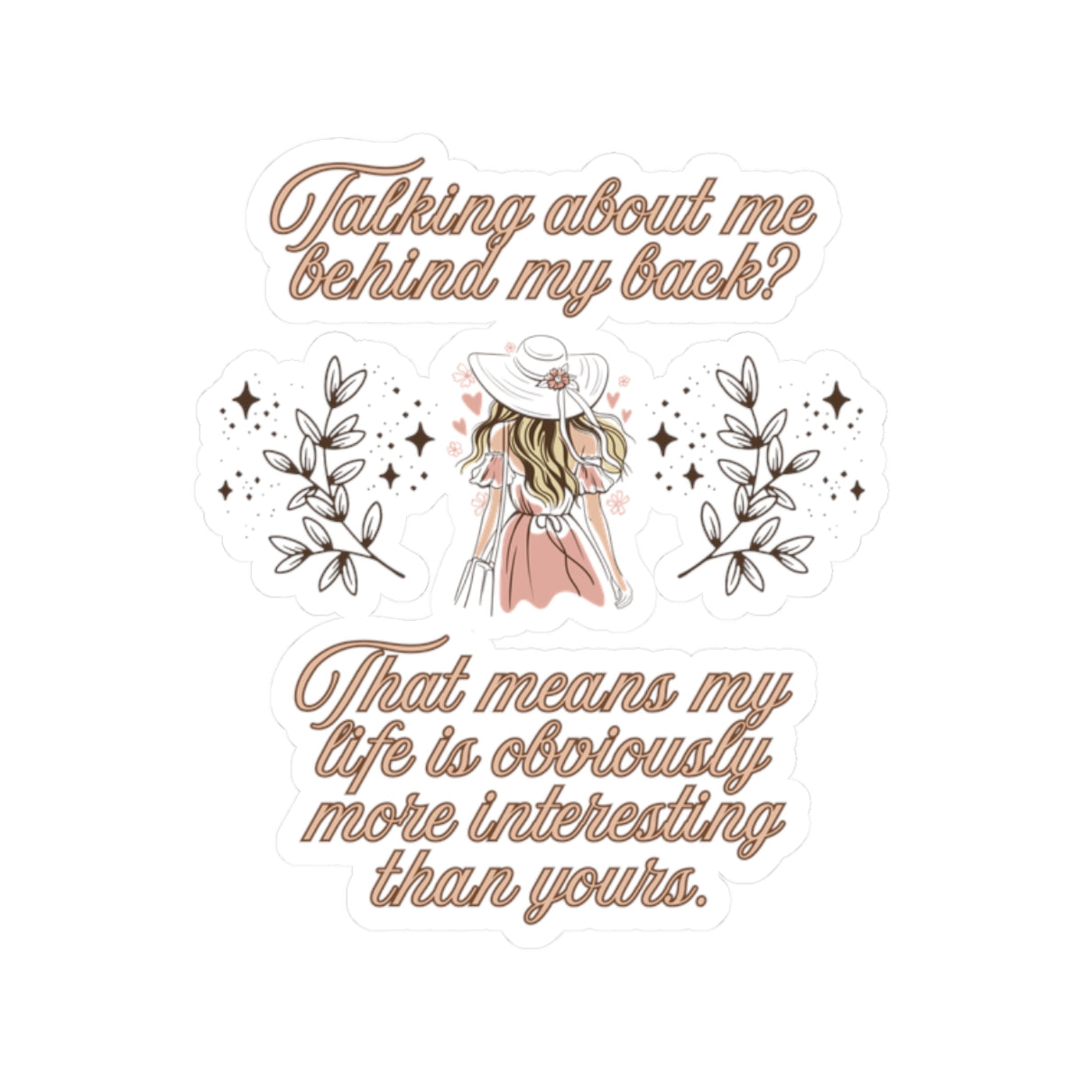 Talking Behind My Back Sticker