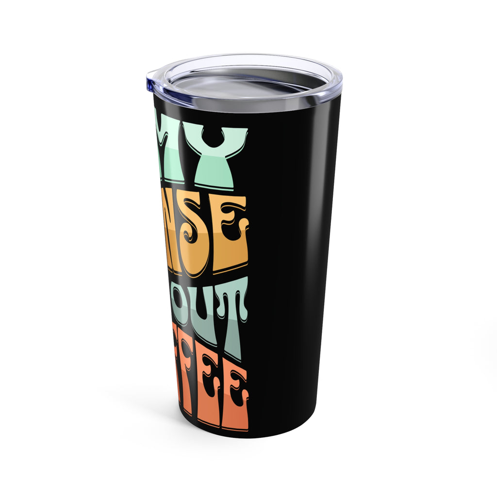 "In My Defense..." Tumbler (20oz.)