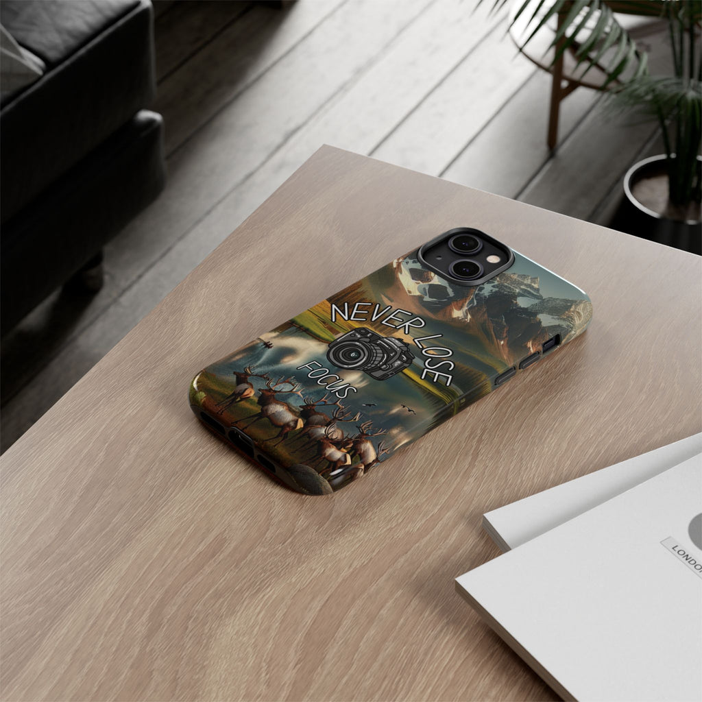 Never Lose Focus Phone Case