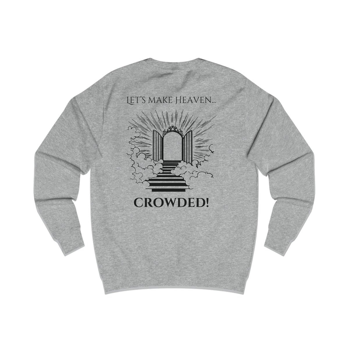 Heaven Crowded Crewneck