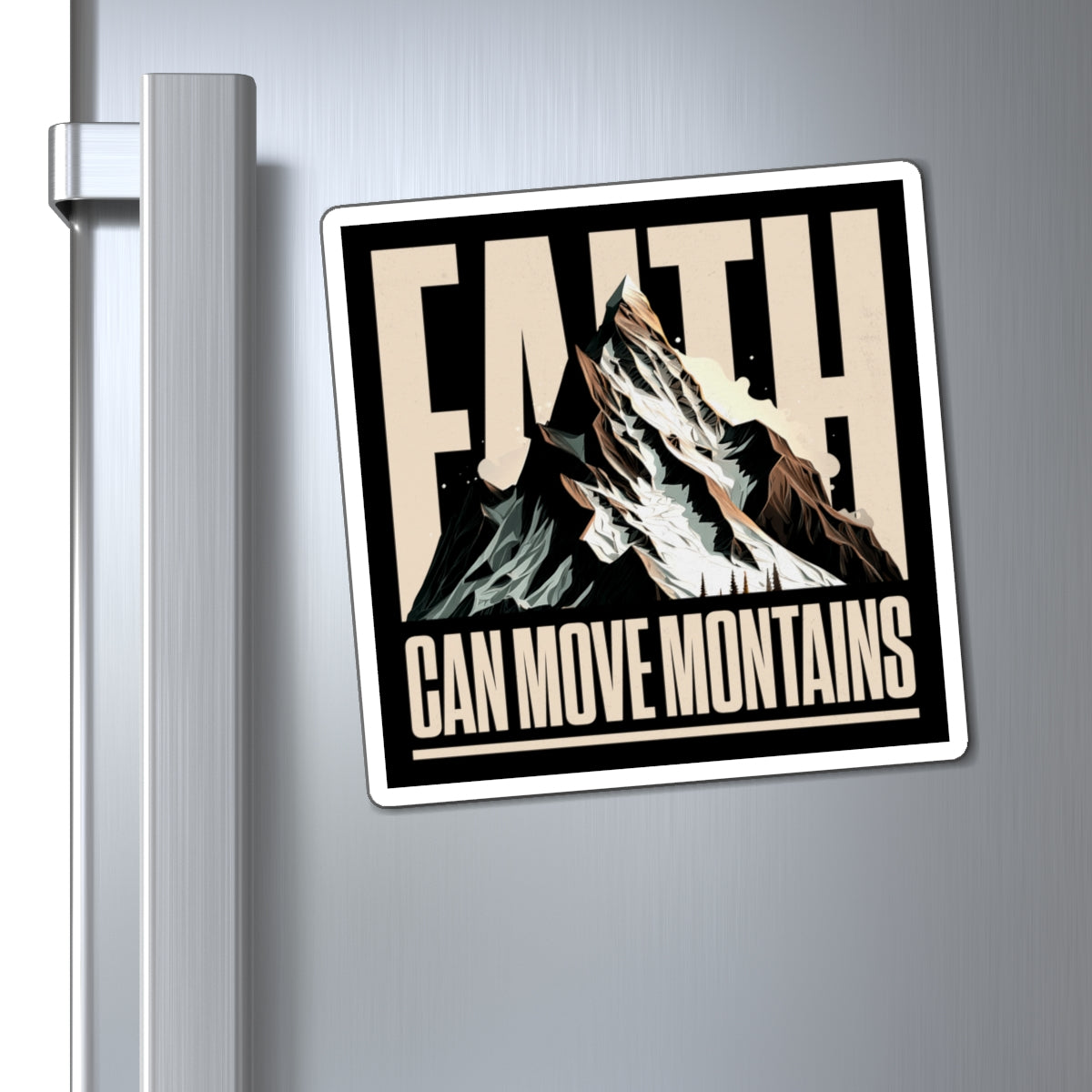Faith Can Move Mountains Magnet