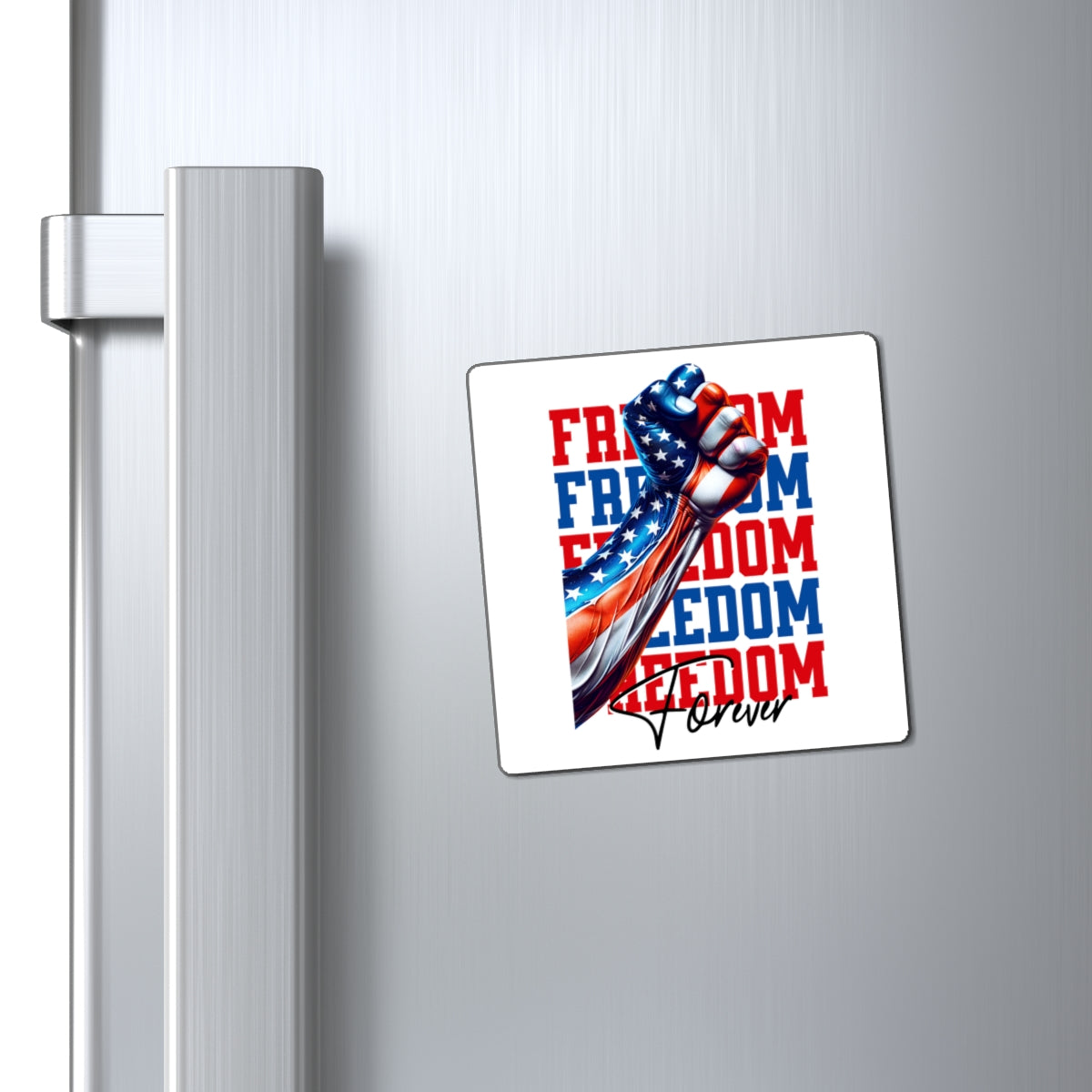 Freedom Forever Magnet