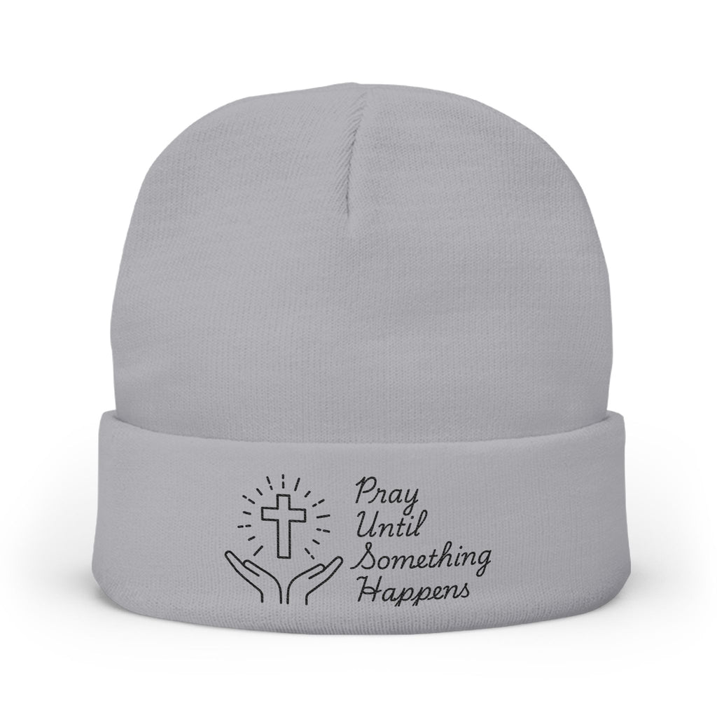 'Pray Until Something Happens' Embroidered Knit Beanie