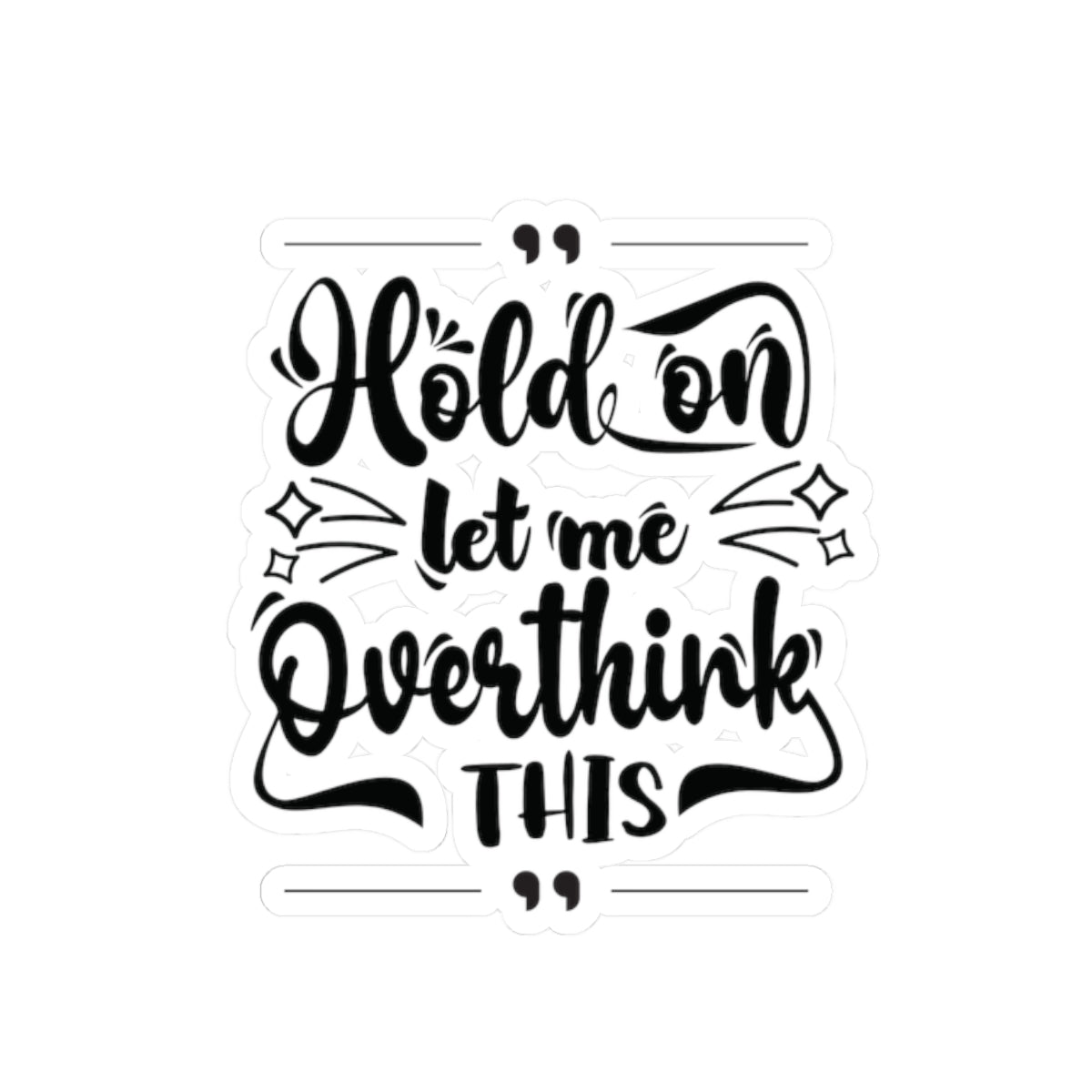 Hold On Sticker