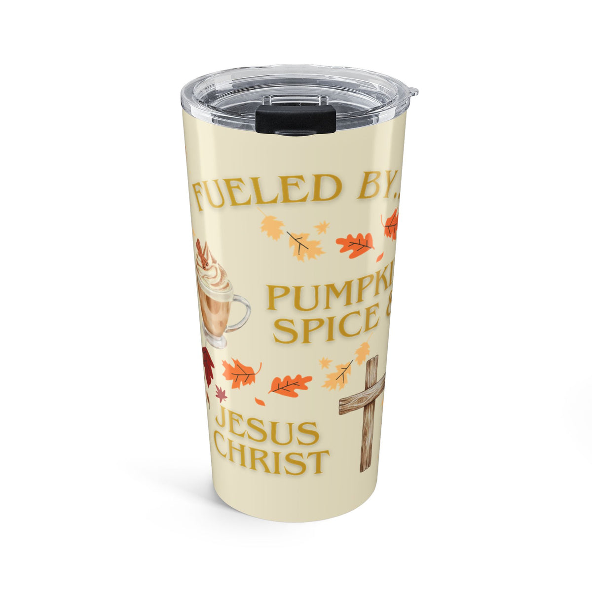 "Fueled by..." Tumbler (20oz.)