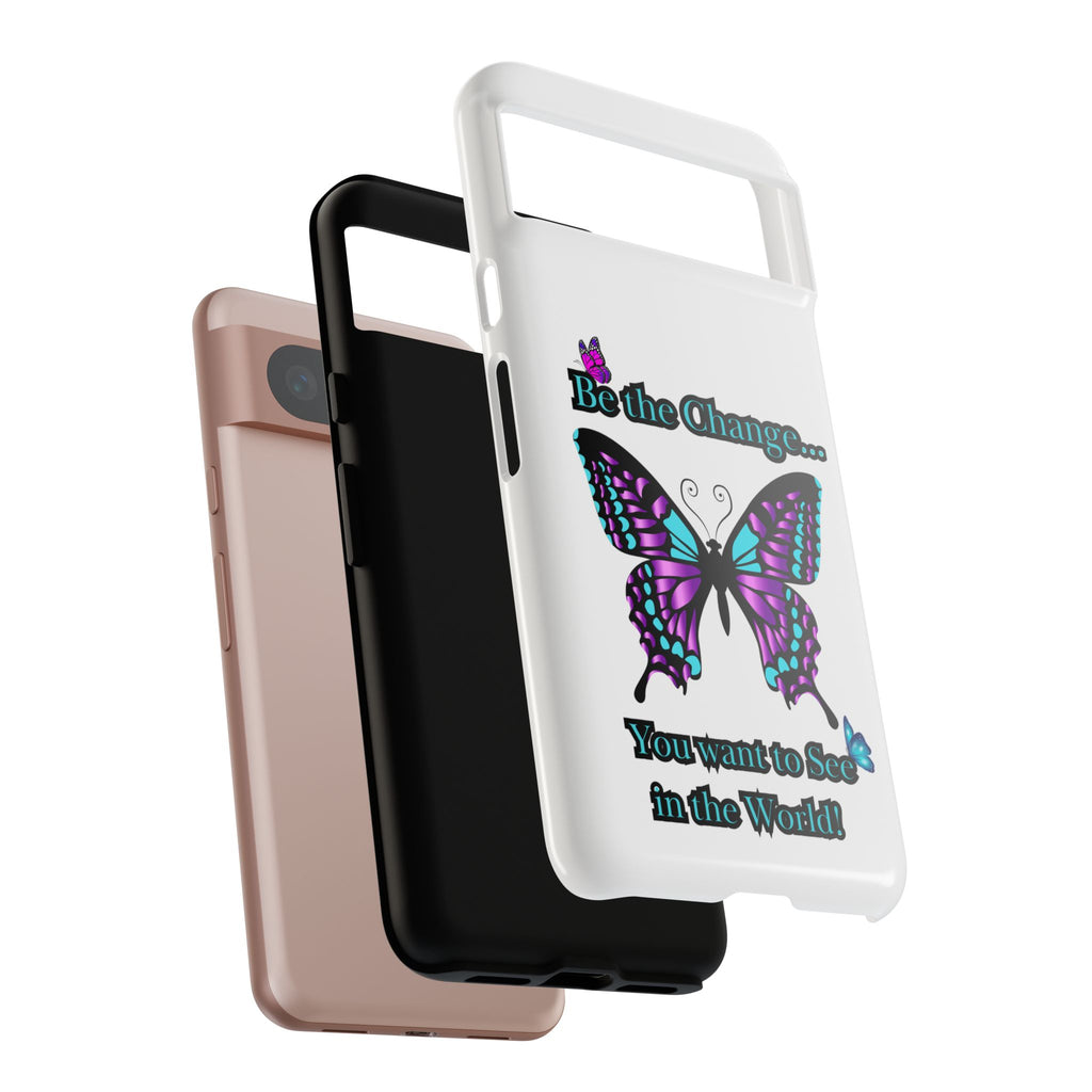"Be the Change..."Butterfly Phone Case