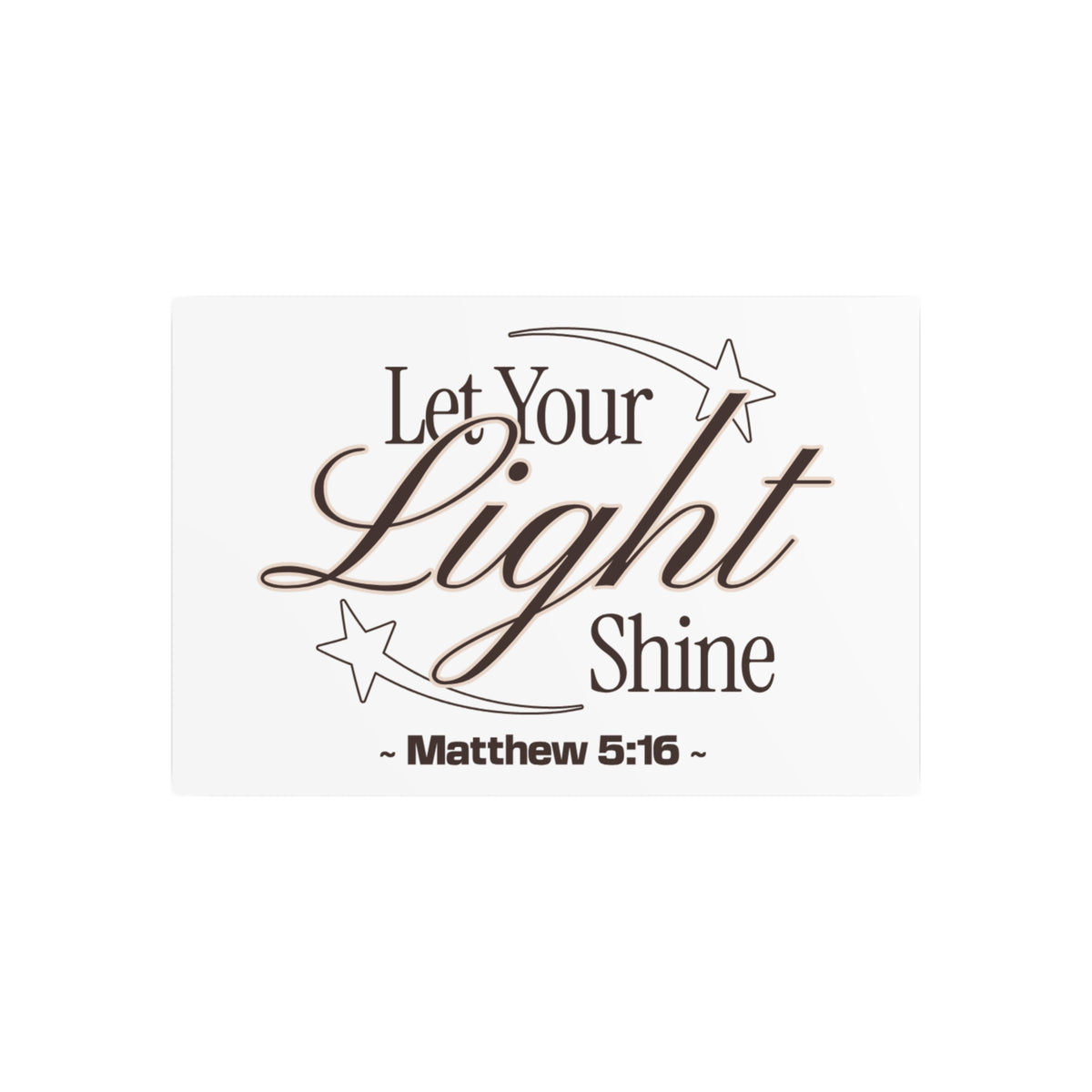 "Let Your Light Shine" (Matthew 5:16) Wall Art