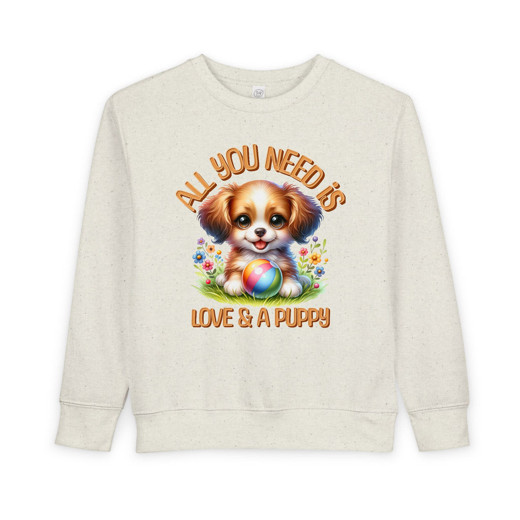 "All You Need..."Toddler Crewneck