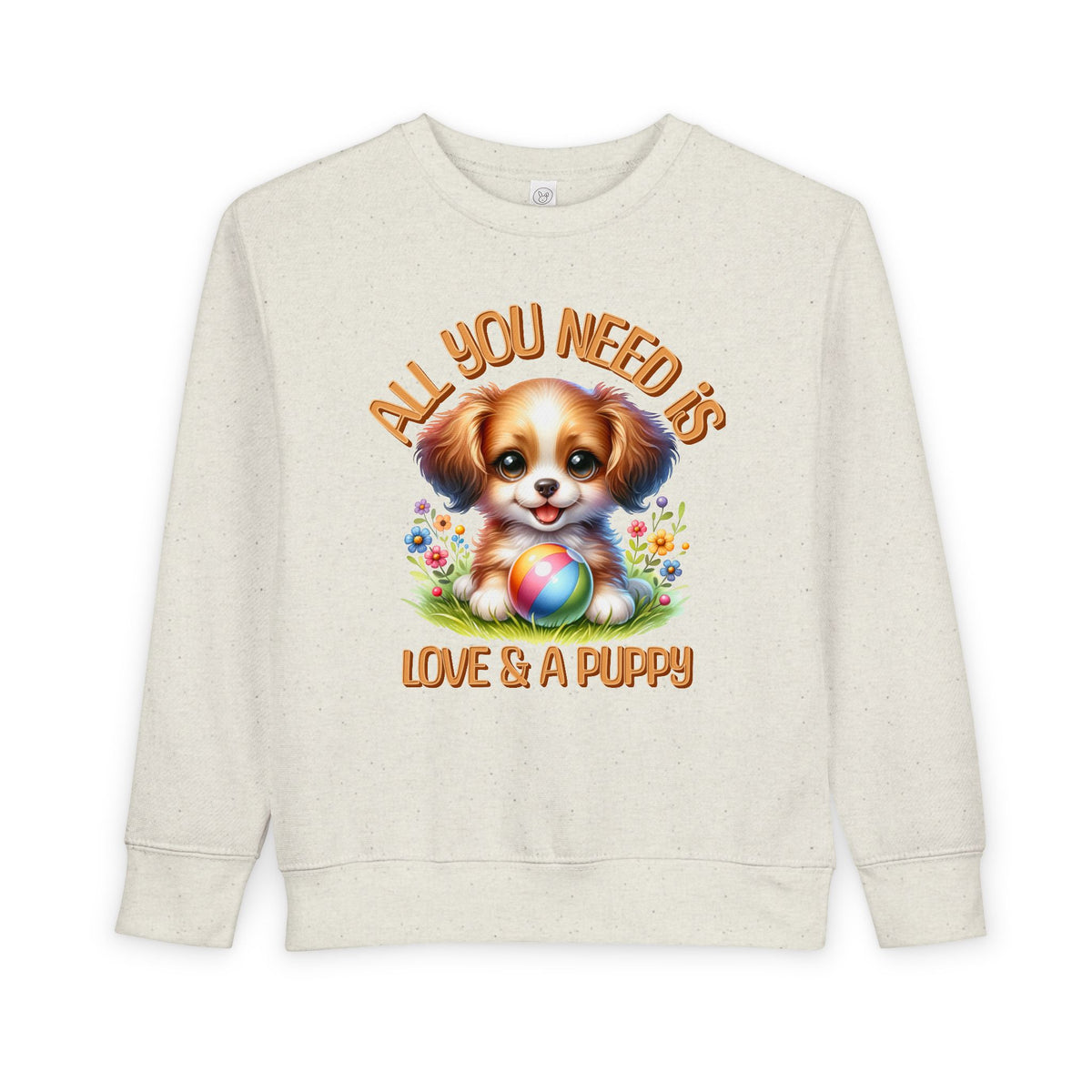 "All You Need..."Toddler Crewneck