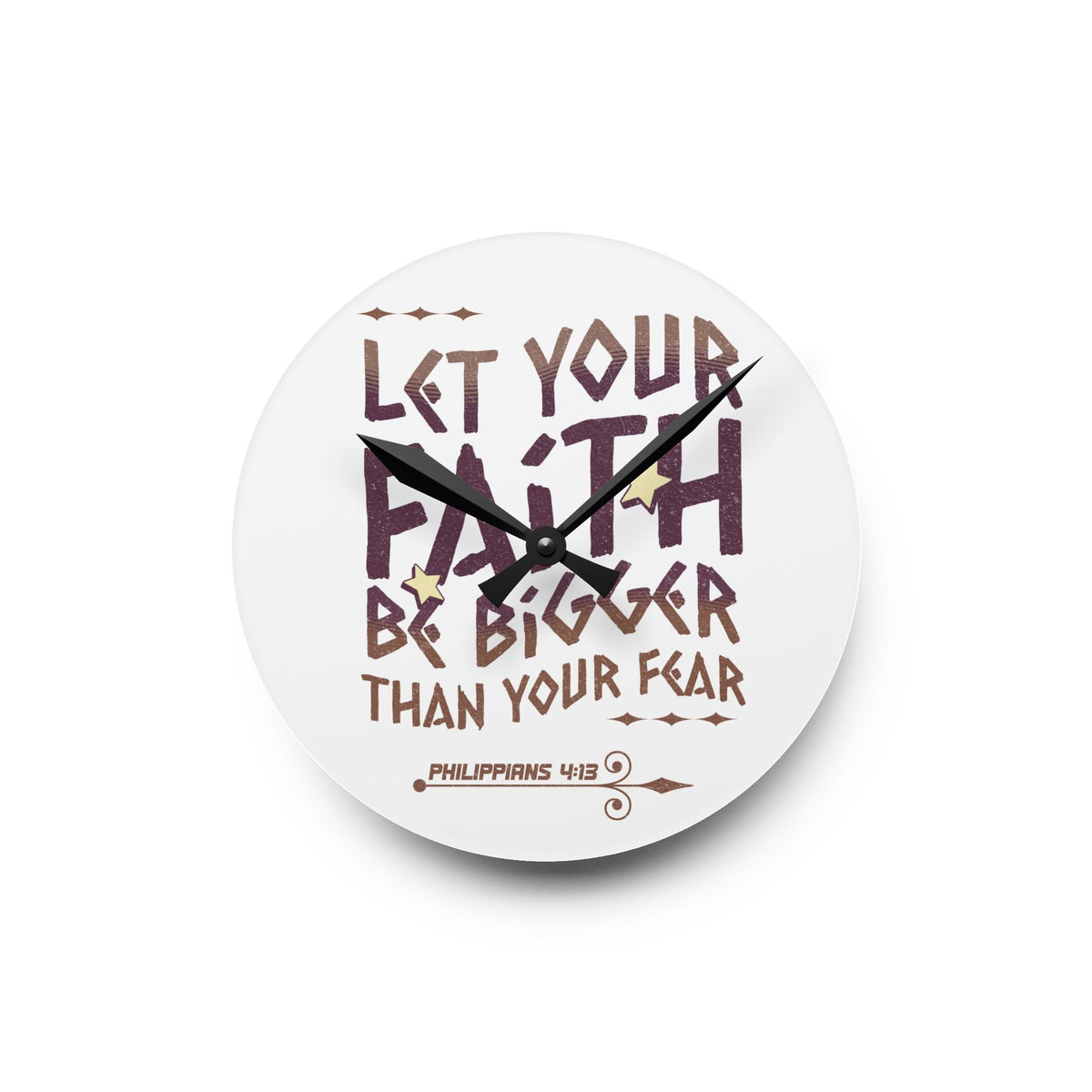"Let Your Faith Be Bigger Than Your Fear" Clock (Philippians 4:8)