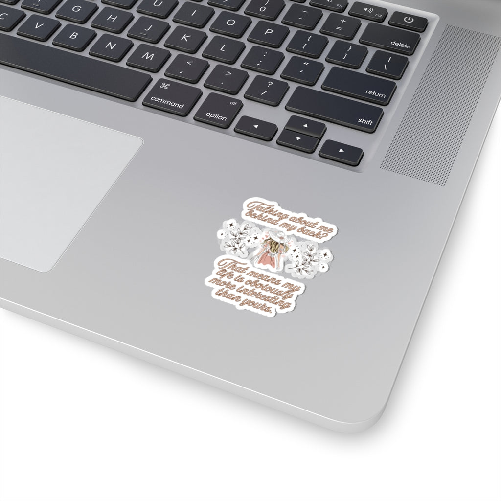 Talking Behind My Back Sticker