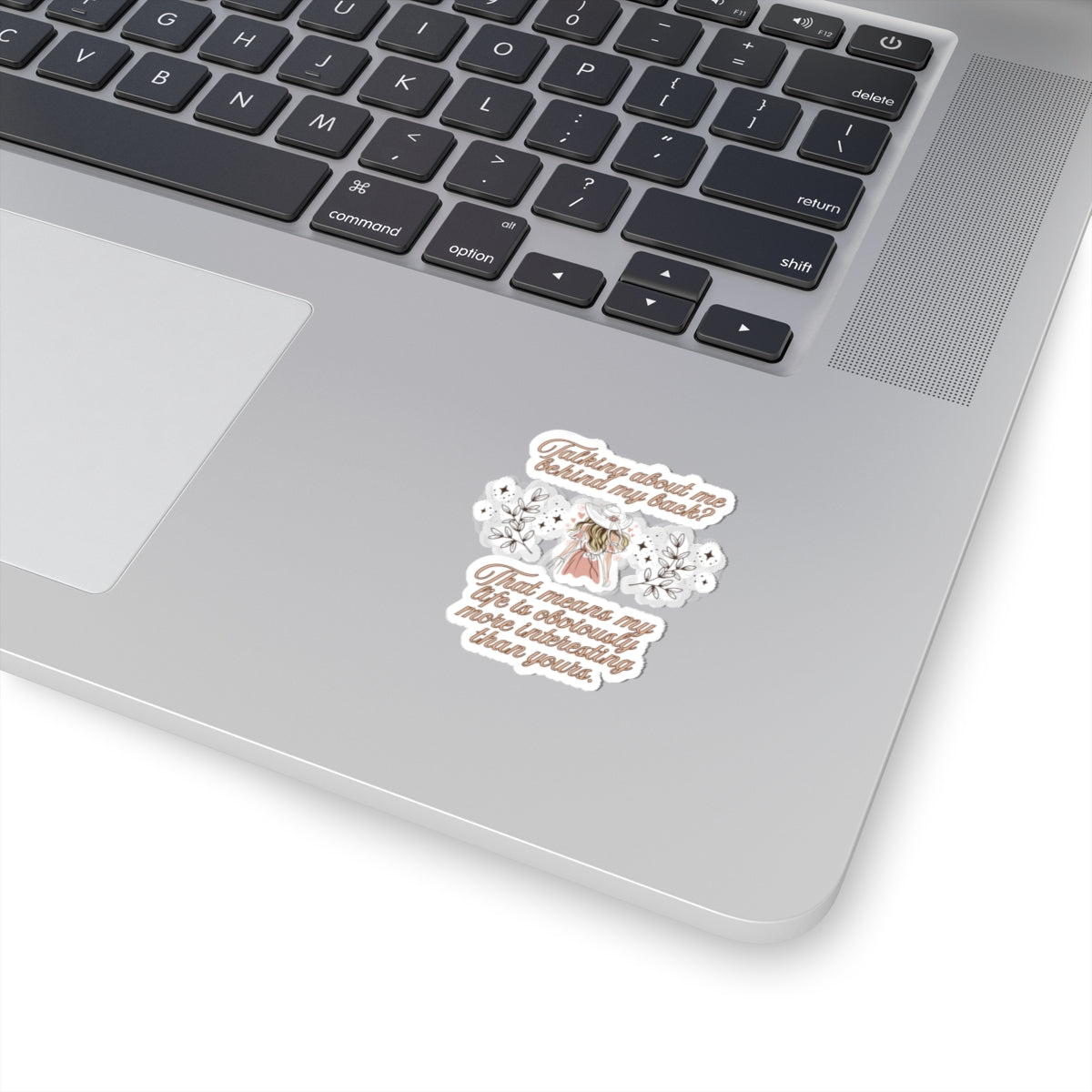 Talking Behind My Back Sticker
