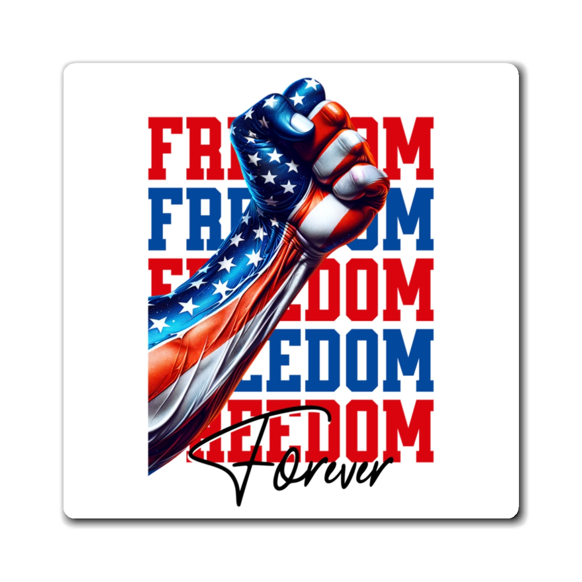 Freedom Forever Magnet