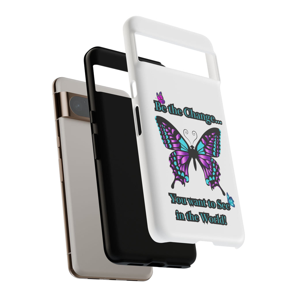 "Be the Change..."Butterfly Phone Case