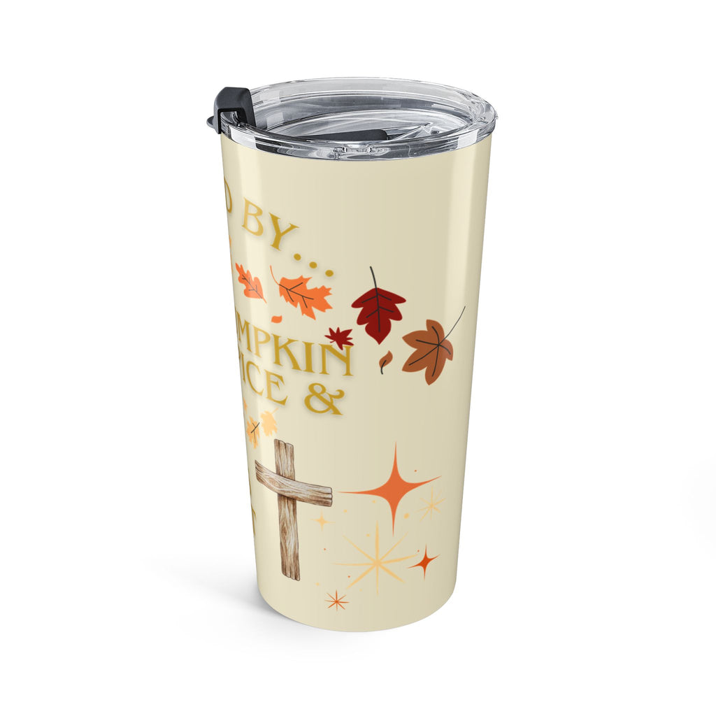 "Fueled by..." Tumbler (20oz.)