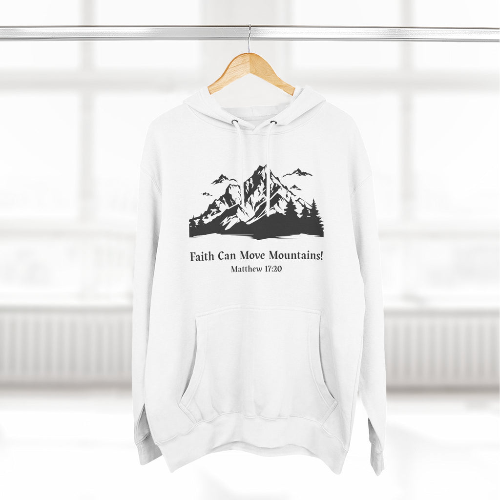 Faith Can Move Mountains Hoodie