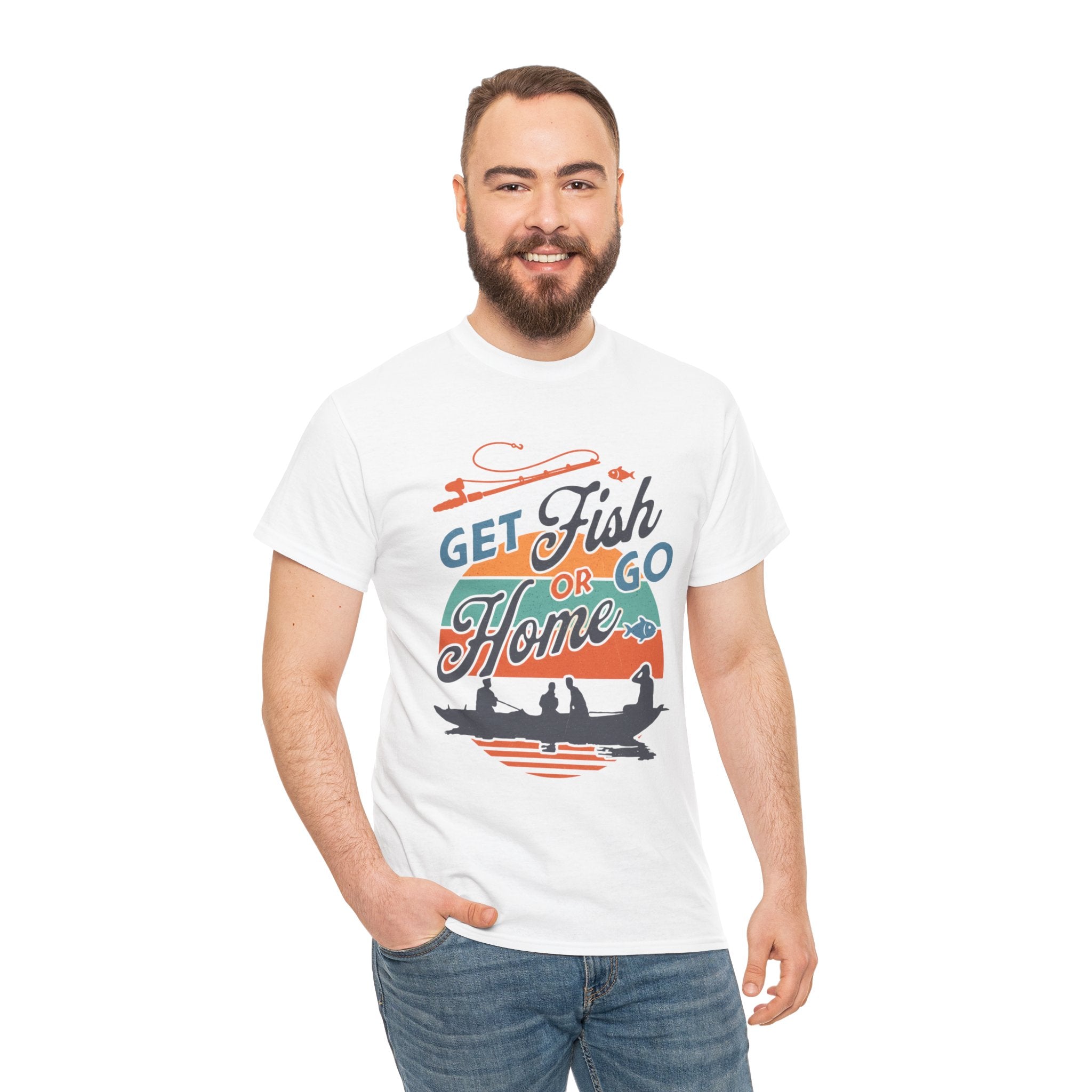 Get Fish or Go Home T-Shirt