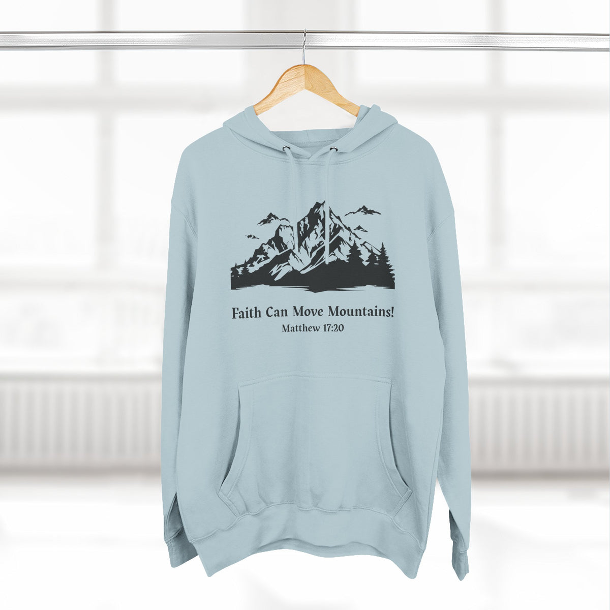 Faith Can Move Mountains Hoodie
