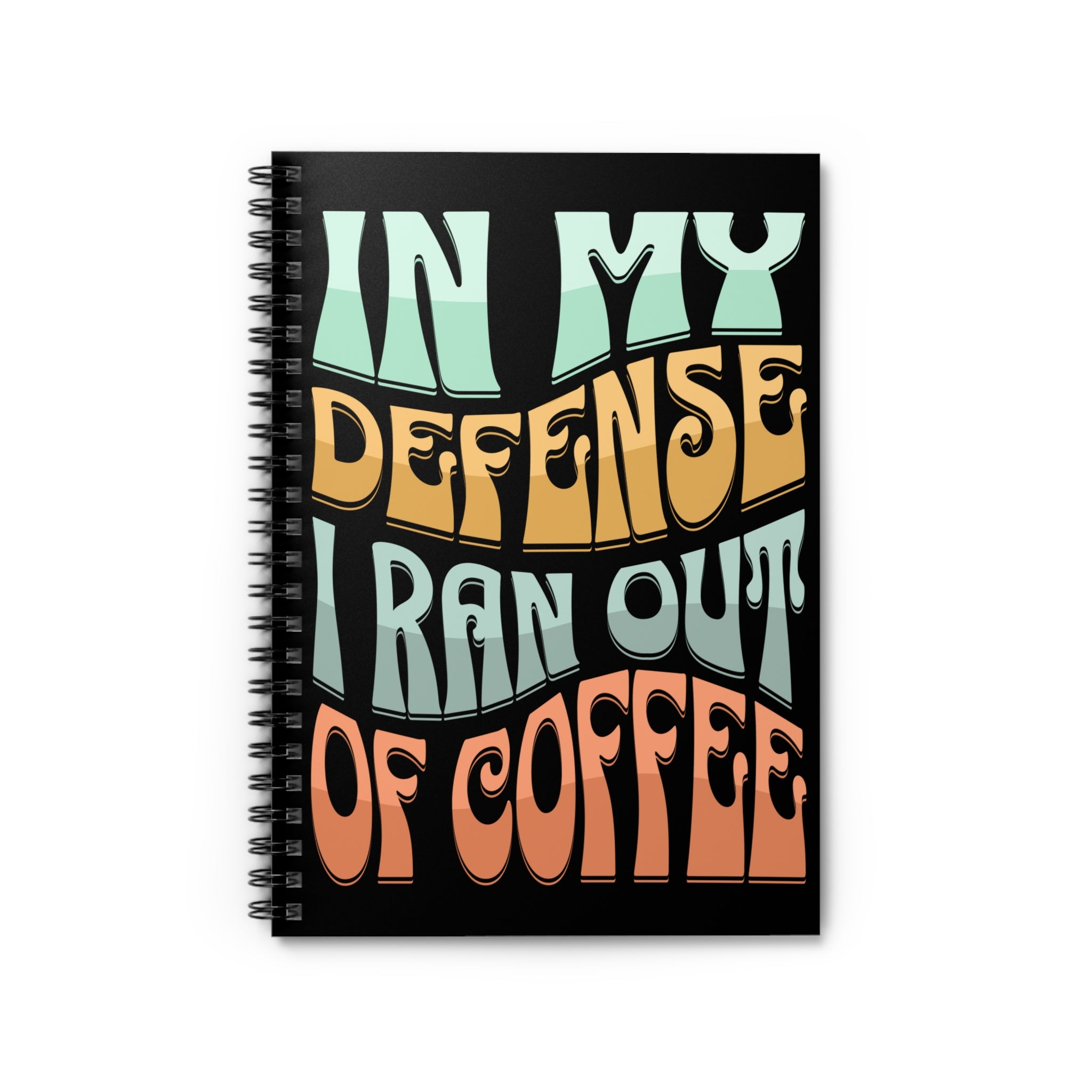 "In My Defense...Retro Coffee Quote Notebook