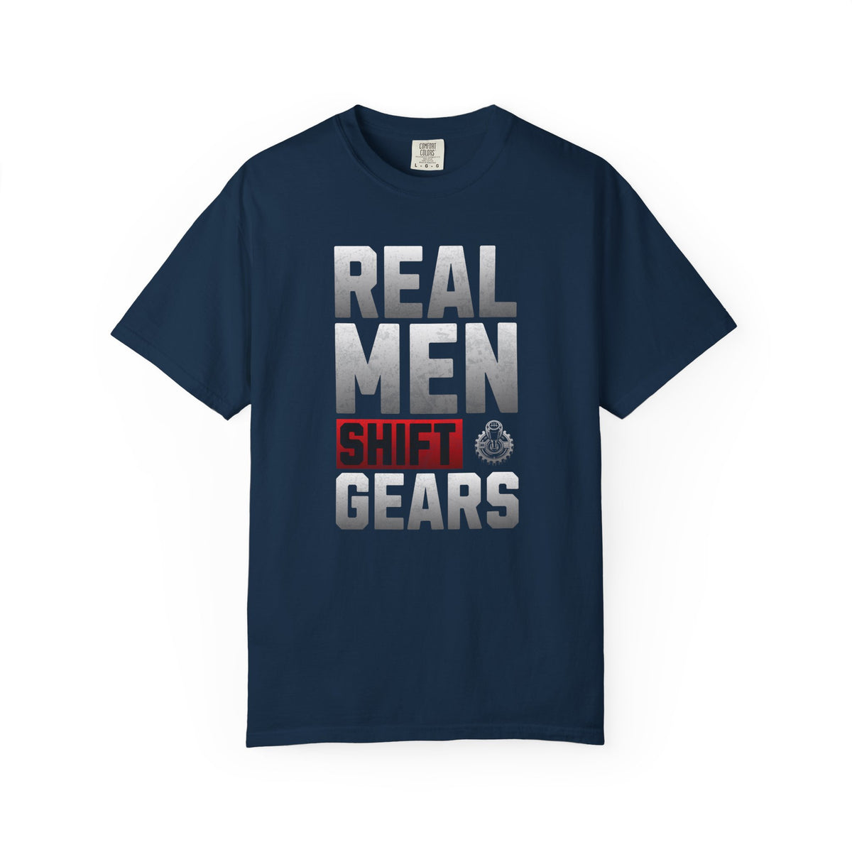 Real Men Shift Gears T-Shirt