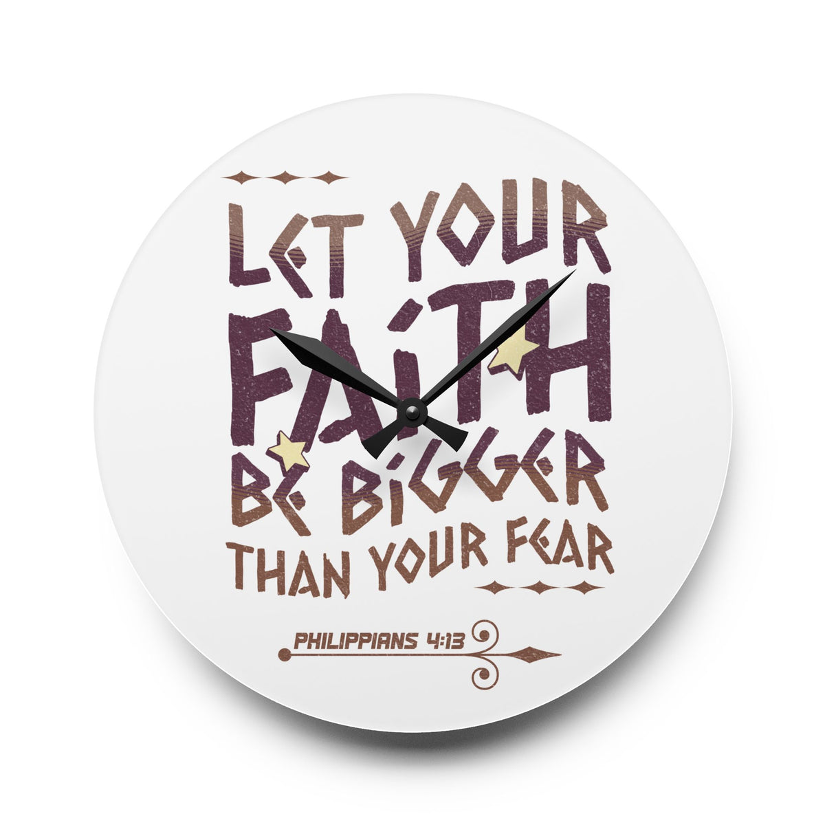 "Let Your Faith Be Bigger Than Your Fear" Clock (Philippians 4:8)