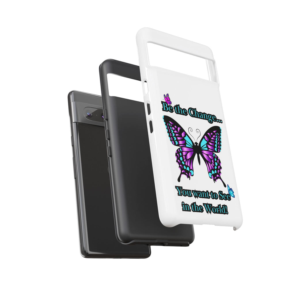 "Be the Change..."Butterfly Phone Case