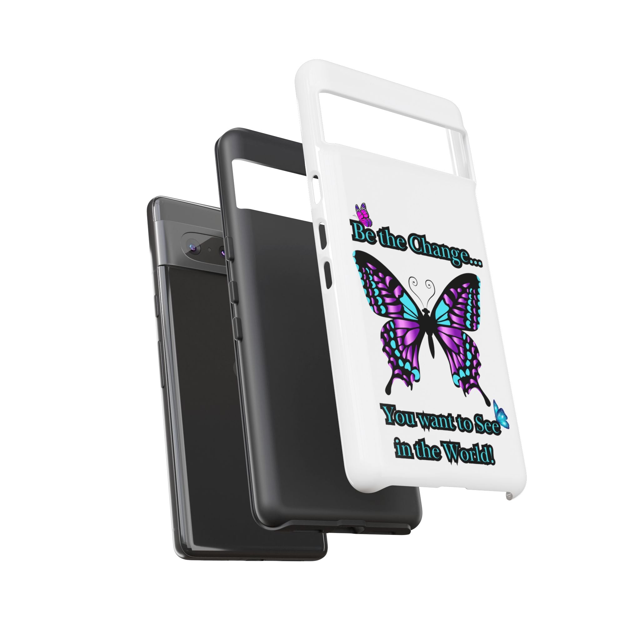 "Be the Change..."Butterfly Phone Case