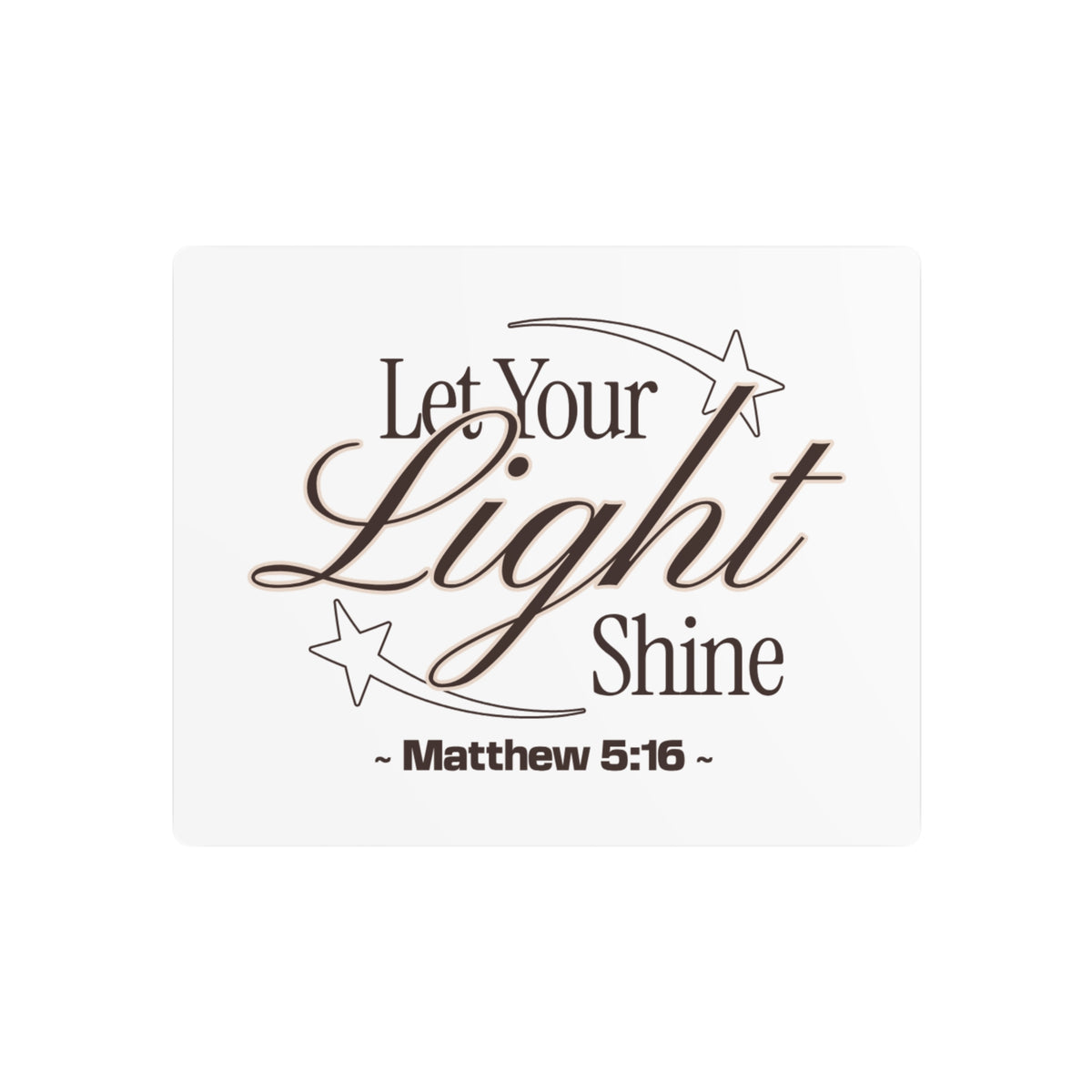 "Let Your Light Shine" (Matthew 5:16) Wall Art