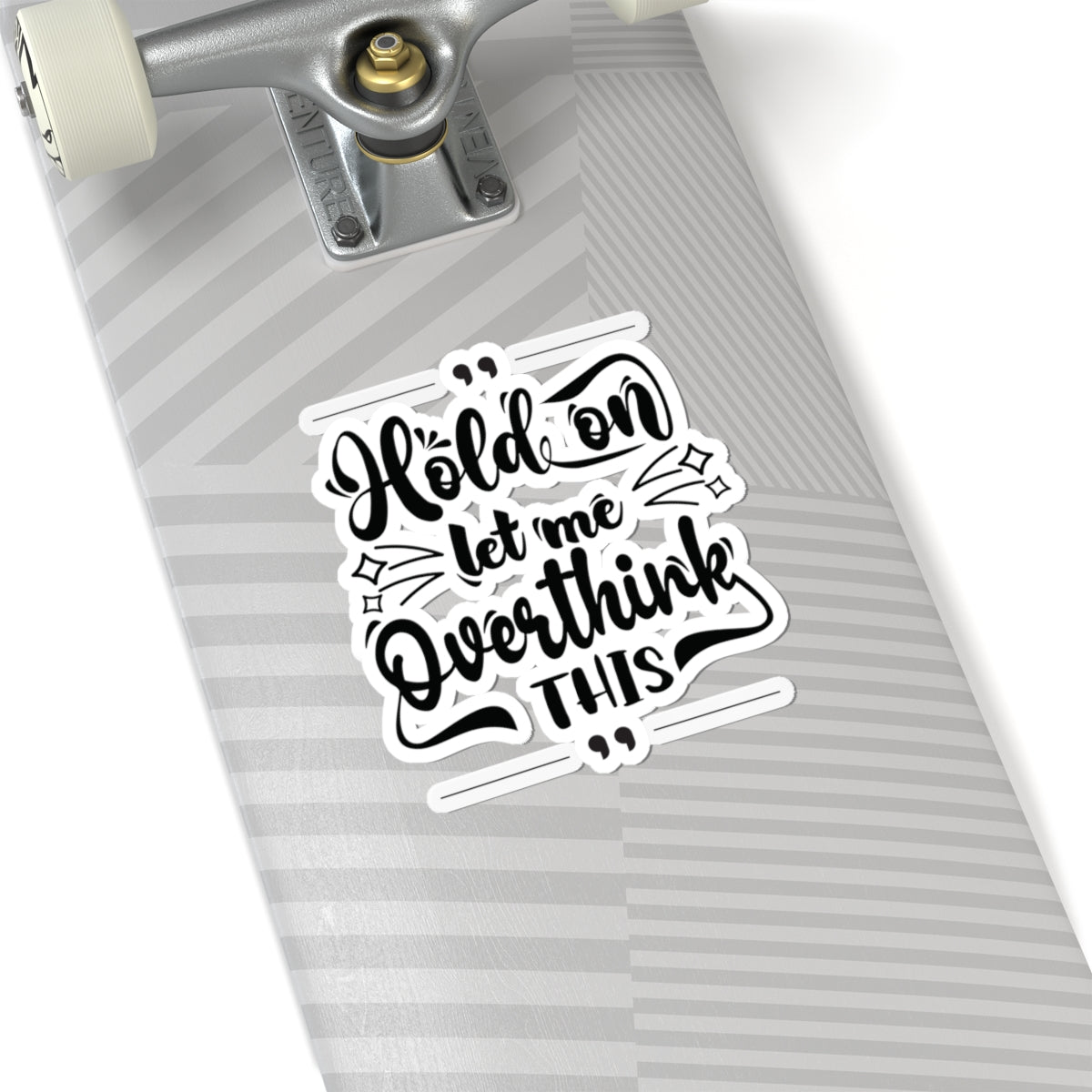 Hold On Sticker