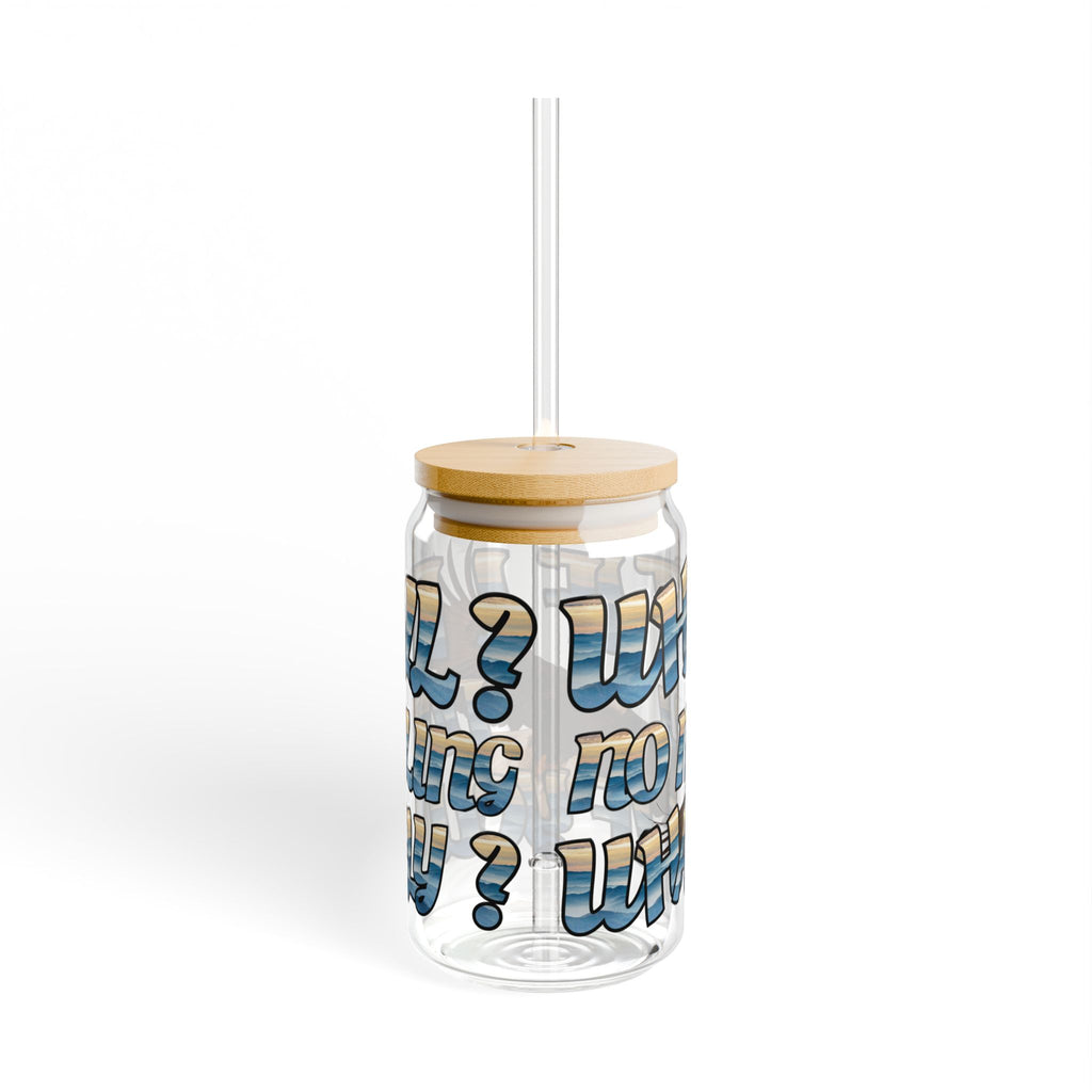 What If I Fall Sipper Glass