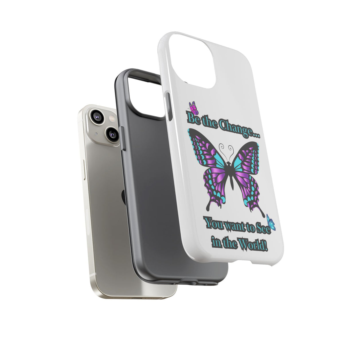 "Be the Change..."Butterfly Phone Case