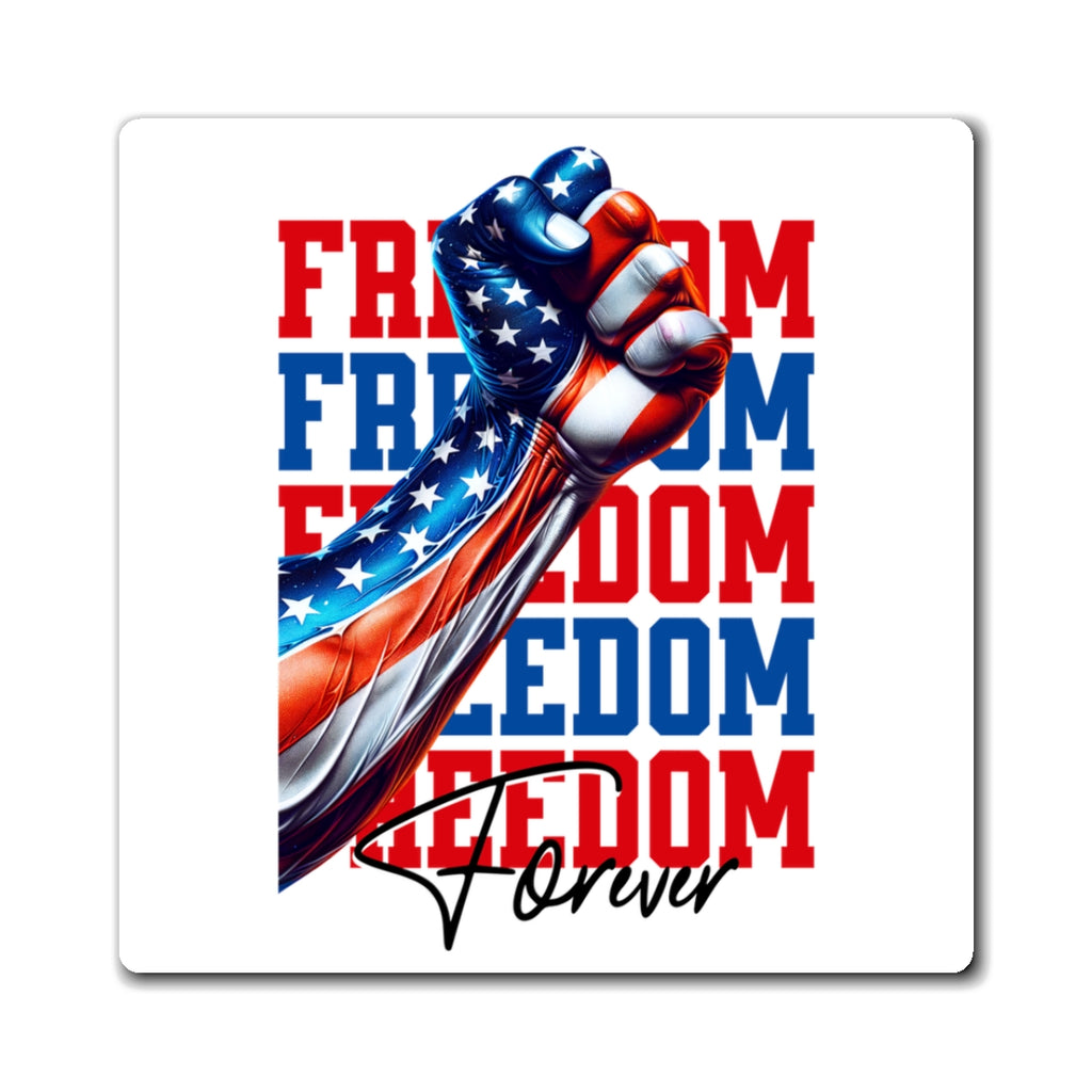 Freedom Forever Magnet