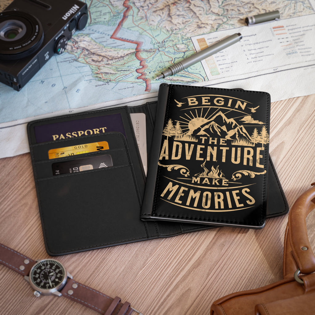 “Begin the Adventure..." Travel Passport Holder