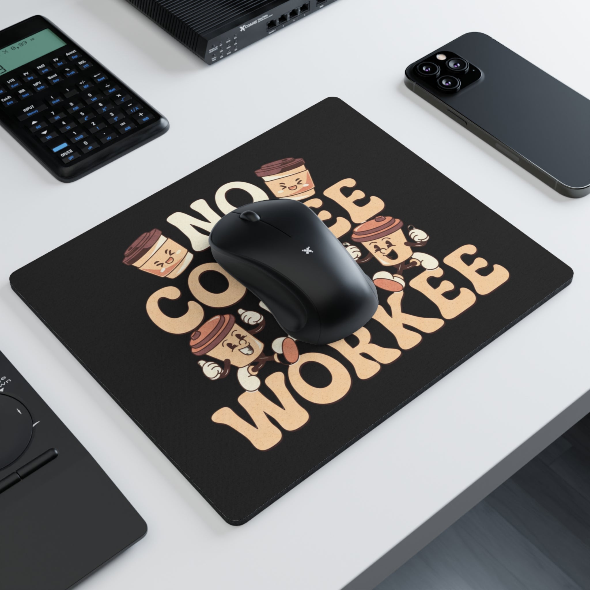 "No Coffee, No Workee" Mouse Pad